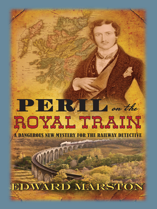Title details for Peril on the Royal Train by Edward Marston - Available